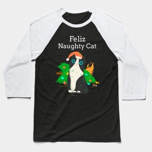 Feliz Naughty Cat Funny Christmas Navidad Baseball T-Shirt